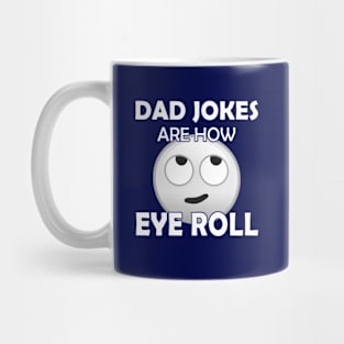 Funny Dad Jokes Gift - How Eye Roll Mug